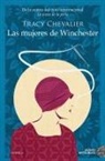 Tracy Chevalier - Las Mujeres de Winchester