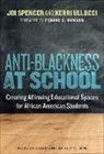 Joi Spencer, Joi A Spencer, Joi A. Spencer, Kerri Ullucci, James A Banks - Anti-Blackness at School