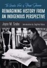 Siegfried Halus, Joyce M Szabo, Joyce M. Szabo - Reimagining History from an Indigenous Perspective