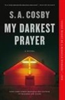 S. A. Cosby - My Darkest Prayer