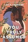 Laila Sabreen - You Truly Assumed