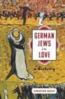 Christian Bailey - German Jews in Love