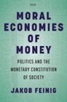 Jakob Feinig - Moral Economies of Money