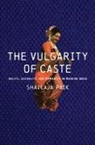 Shailaja Paik - Vulgarity of Caste