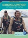 Samantha Bell, Samantha S Bell, Samantha S. Bell - Smokejumper: 12 Things to Know