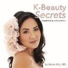 Marie Jhin MD - K-Beauty Secrets: Accessible Beauty for Every Woman