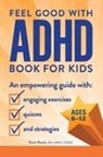 ROACH, Karin Roach - Feel Good with ADHD Book for Kids