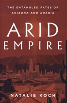 Natalie Koch, Koch Natalie - Arid Empire