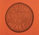 ANTHONY HUBERMAN, Anthony Huberman, Huberman Anthony - Drum Listens to Heart