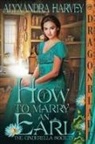 Alyxandra Harvey - How to Marry an Earl