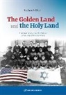 Nathan A Efrati, Nathan A. Efrati - The Golden Land and the Holy Land