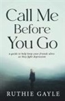Ruthie Gayle - Call Me Before You Go