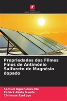 Samuel Ugochukwu Ele, Chinenye Ezekoye, Patrick Akata Nwofe - Propriedades dos Filmes Finos de Antimónio Sulfureto de Magnésio dopado