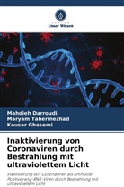 Mahdieh Darroudi, Ko Ghasemi, Kousar Ghasemi, Maryam Taherinezhad - Inaktivierung von Coronaviren durch Bestrahlung mit ultraviolettem Licht