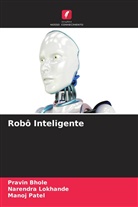 Pravin Bhole, Narendra Lokhande, Manoj Patel - Robô Inteligente