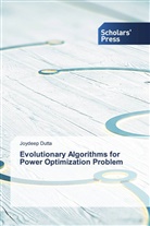 Joydeep Dutta - Evolutionary Algorithms for Power Optimization Problem