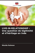 Wazida Rahman - LIVE-IN-RELATIONSHIP : Une question de légitimité et d'héritage en Inde