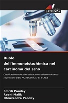 Reeni Malik, Dhruvendra Pandey, Smriti Pandey - Ruolo dell'immunoistochimica nel carcinoma del seno