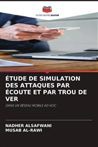 Musab Al-Rawi, Nadher Alsafwani - ÉTUDE DE SIMULATION DES ATTAQUES PAR ÉCOUTE ET PAR TROU DE VER