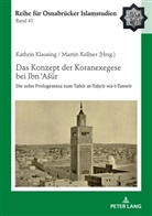 Martin Kellner, Kathrin Klausing, Bülent Ucar - Das Konzept der Koranexegese bei Ibn Asur