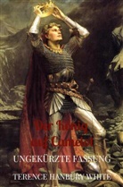 Terence Hanbury White, Terence Hanbury White - Der König auf Camelot