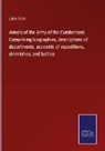 John Fitch - Annals of the Army of the Cumberland. Comprising biographies, descriptions of departments, accounts of expeditions, skirmishes, and battles