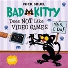Nick Bruel - Bad Kitty Does Not Like Video Games