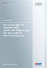 Andreas Unger - Serientaugliche quadratisch optimale Regelung für semiaktive Pkw-Fahrwerke