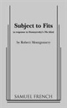 Robert Montgomery - Subject to Fits