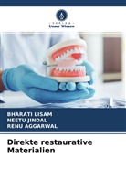 Renu Aggarwal, Neetu Jindal, BHARATI LISAM - Direkte restaurative Materialien