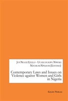 Joy Ngozi Ezeilo, Ndubuisi Augustine Nwafor, Uchechukwu Nwoke - Contemporary Laws and Issues on Violence against Women and Girls in Nigeria