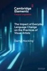 Darryl Hocking, Darryl (Auckland University of Technology Hocking, Hocking Darryl - Impact of Everyday Language Change on the Practices of Visual Artists