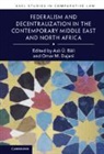 Asli Ue. (University of California Bali, Aslı Ü. Bâli, Omar M. Dajani - Federalism and Decentralization in the Contemporary Middle East and