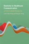 Ming-Yu Tseng, Grace Qiao Zhang, Grace Qiao (Curtin University Zhang, Zhang Grace Qiao - Elasticity in Healthcare Communication