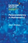 Zach Weber, Zach (University of Otago Weber - Paraconsistency in Mathematics