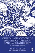 Naomi Grindrod Gurevich, Christopher Grindrod, Naomi Gurevich, Gurevich Naomi - Clinical Applications of Linguistics to Speech-Language Pathology