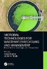 Vineet (Guru Ghasidas Vishwavidyalya) Singh Kumar, Vineet Kumar, Joginder Singh, Singh Joginder - Microbial Technologies for Wastewater Recycling and Management