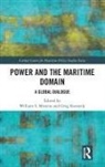 Greg (Defence Studies Department Kennedy, Greg (Joint Services Command and Staff Co Kennedy, Greg Moreira Kennedy, Greg Kennedy, William de Sousa Moreira - Power and the Maritime Domain
