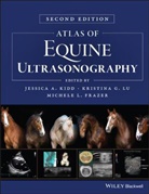 Michele Frazer, Michele L Frazer, Michele L. Frazer, Kidd, Ja Kidd, Jessica A Kidd... - Atlas of Equine Ultrasonography