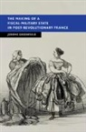Jerome Greenfield, Jerome (King's College London) Greenfield, Jerome (King''s College London) Greenfield - Making of a Fiscal-Military State in Post-Revolutionary France