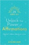 Louise Hay - 21 Days to Unlock the Power of Affirmations