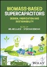 M Aziz, Md. Abdul Aziz, MD. Abdul (King Fahd University of Petroleum Aziz, MD. Abdul Shah Aziz, Syed Shaheen Shah, Md Abdul Aziz... - Biomass-Based Supercapacitors