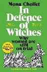 Mona Chollet - In Defence of Witches