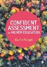 Rachel Forsyth, Forsyth Rachel - Confident Assessment in Higher Education