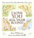 Sam McBratney, McBratney Sam, Anita Jeram, Jeram Anita - I Love You All Year Round: Four Classic Guess How Much I Love You
