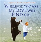 Nancy Tillman - Wherever You Are My Love Will Find You