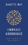 Danette May - Embrace Abundance