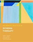 Wendy Behary, Wendy T Behary, Wendy T. Behary, Wendy T. Farrell Behary, Joan M Farrell, Joan M. Farrell... - Deliberate Practice in Schema Therapy
