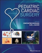 Robe Anderson, Robert Anderson, Carl Backer, Carl L. Backer, Carl L. Mavroudis Backer, Rachid F. Idriss... - Pediatric Cardiac Surgery
