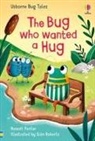 Russell Punter, Punter Russell, Punter/roberts, Sian Roberts, Sian Roberts, Sian (illustrator) Roberts... - The Bug Who Wanted a Hug